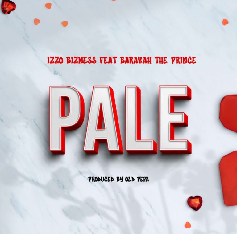 Izzo Bizness – Pale Ft Barakah The Prince