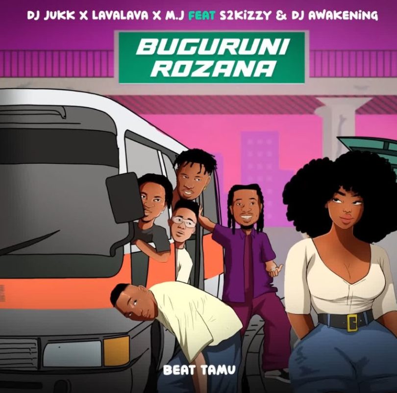 Lava Lava X Dj Jukk & M.J – Buguruni Rozana Ft S2Kizzy & Dj Awakening 