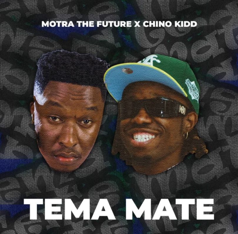 Motra The Future – Tema Mate ft Chino Kidd