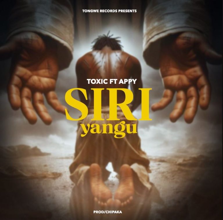 Toxic – Siri Yangu Ft Appy